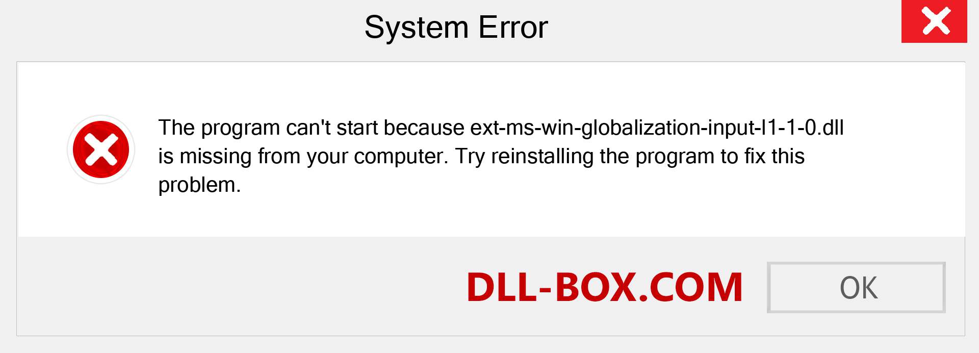  ext-ms-win-globalization-input-l1-1-0.dll file is missing?. Download for Windows 7, 8, 10 - Fix  ext-ms-win-globalization-input-l1-1-0 dll Missing Error on Windows, photos, images